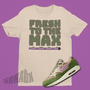 Fresh To The Max Shirt To Match Nike Air Max 1 Treeline